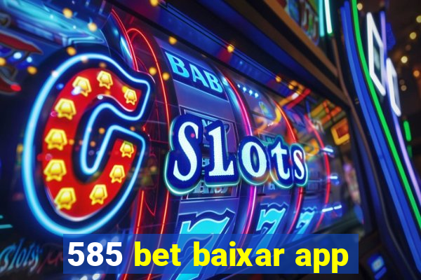 585 bet baixar app